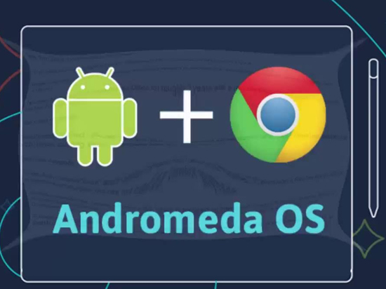 安卓Chrome合體！谷歌明年推Andromeda OS